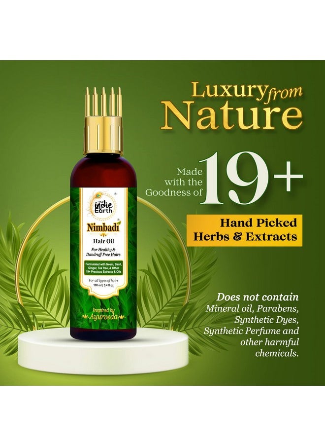 Nimbadi Hair Oil For Healthy & Dandruff Free Hairs, Inspired By Ayurveda & Formulated With Neem Oil, Basil, Ginger, Tea Tree & Other 19+ Precious Extracts & Oils 100 Ml