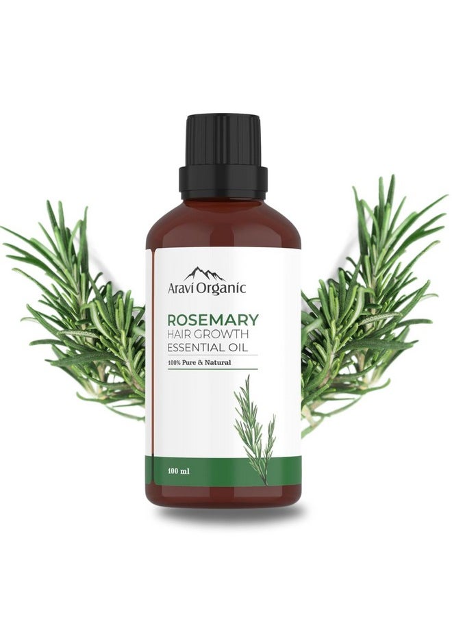 Rosemary Essential Oil For Hair Growth,Quick Hair Growth Rosemary Oil For Women And Men - 100% Pure Rosemary Leaves Oil - 100 Ml