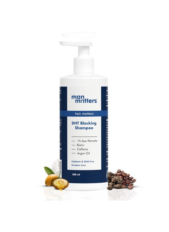 Dht Blocking Anti Hair Fall Shampoo, Reduces Hair Fall, Strengthen Hair, With Power Of Caffeine, Saw Palmetto, Argan Oil, & Biotin | 300Ml
