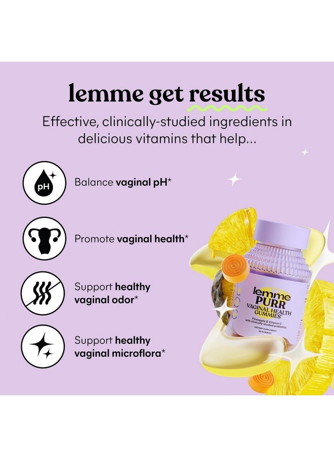 Lemme Purr Vaginal Probiotic Gummies for Women - Balanced pH, Healthy Odor, Yeast Balance & Flora Support + Vitamin C for Immune Health - Tasty Pineapple (60 Count)