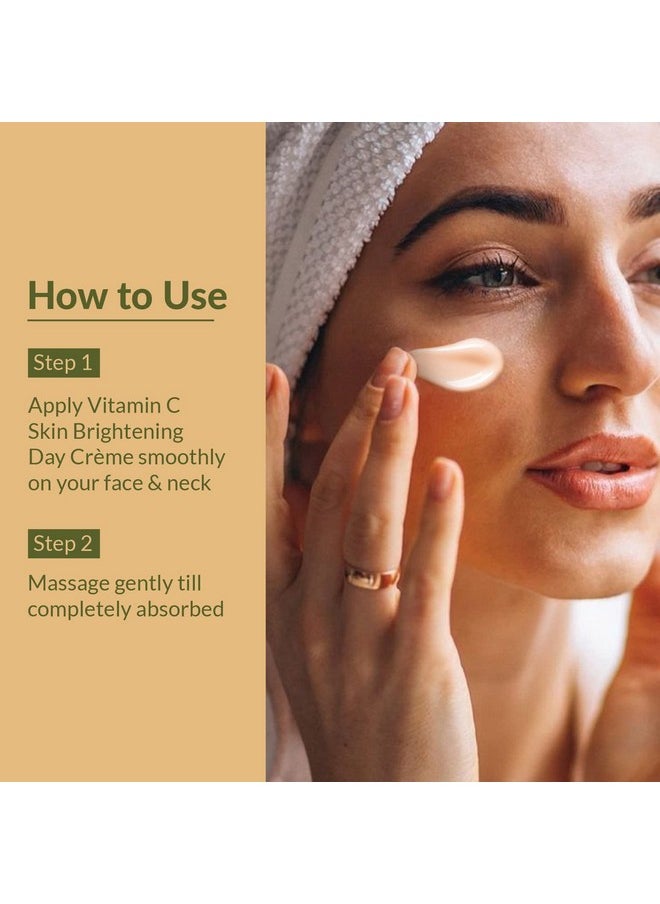 Vitamin C Skin Brightening Day Cream | 100X Vitamin C | Glowing, Radiant And Bright Skin | Hydrating And Moisturising | Sun Protection With Spf 25 Pa+++ | No Toxic Chemicals | 50G