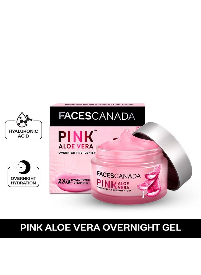Pink Aloe Vera Overnight Replenish Gel, 50G | Hyaluronic Acid & Vitamin E | Intense Hydration | Lightweight, Non Sticky & Absorbs Easily | Anti-Ageing, Nourishing & Skin Tightening