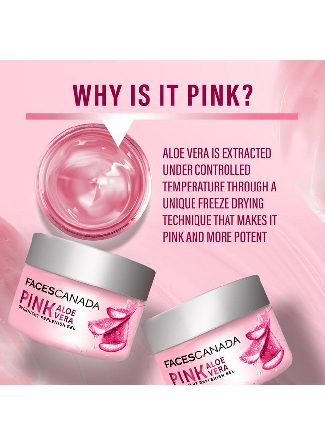 Pink Aloe Vera Overnight Replenish Gel, 50G | Hyaluronic Acid & Vitamin E | Intense Hydration | Lightweight, Non Sticky & Absorbs Easily | Anti-Ageing, Nourishing & Skin Tightening