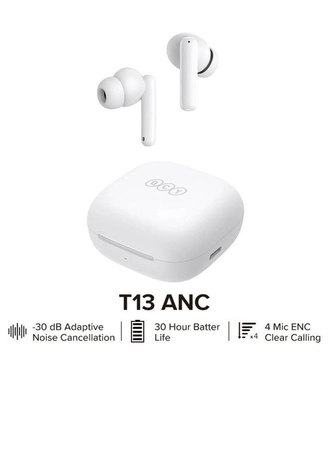 T13 ANC Bluetooth Earphones, Active Noise Cancelling Wireless Earbuds, Gaming In Ear Earphones, 4 Mics Clear Calls, 30H Playtime White