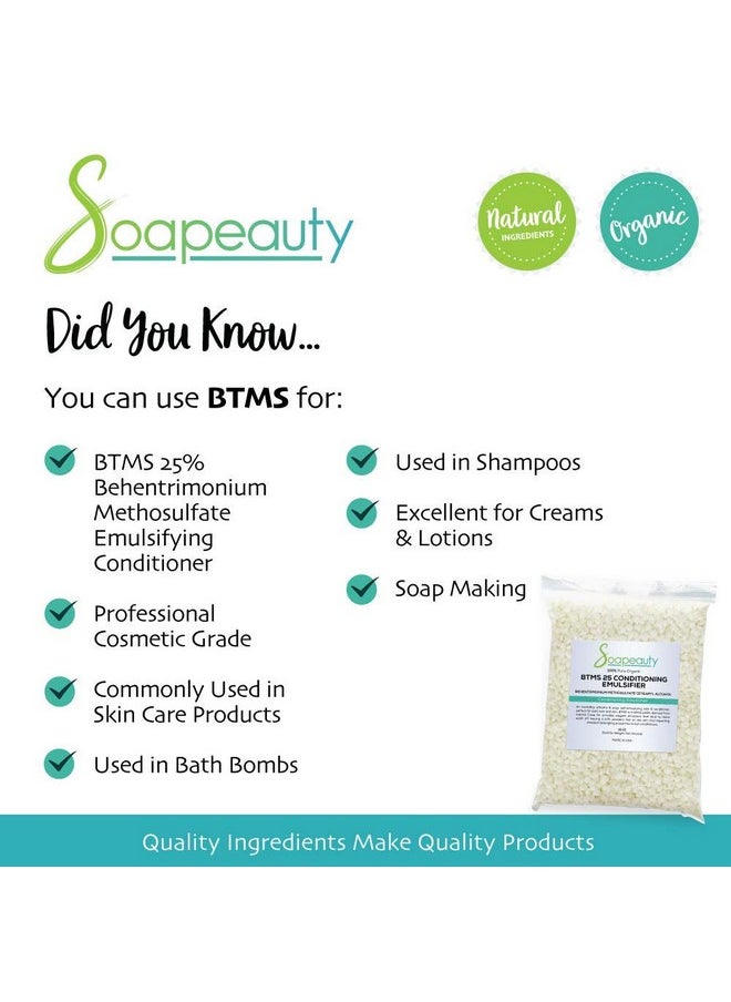 BTMS 25% Behentrimonium Methosulfate Cetearyl Alcohol Emulsifying Conditioner | Sizes 8 OZ to 8 LBS | (4 OZ)