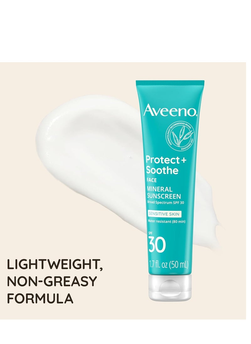 Aveeno Protect + Soothe Face Mineral Sunscreen with Broad Spectrum SPF 30 for Sensitive Skin, Lightweight & Non-Greasy Face Sunscreen, Water-Resistant UVA/UVB Protection, 1.7 fl. oz