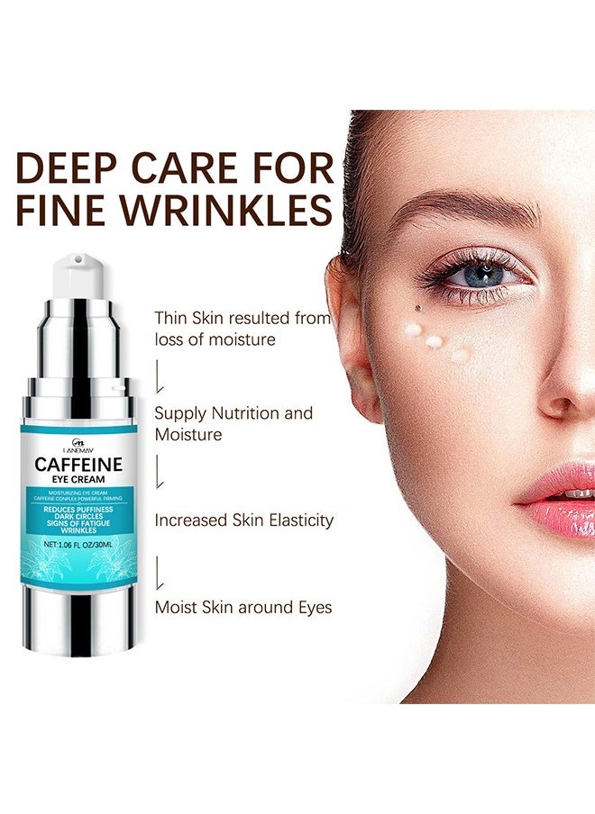 Caffeine Eye Cream,Under for Dark Circles and Puffiness， With Reduce Wrinkles Fine Lines， Bags under eyes Crows Feet Eye Lift Treatment For Women and Men（30ml）