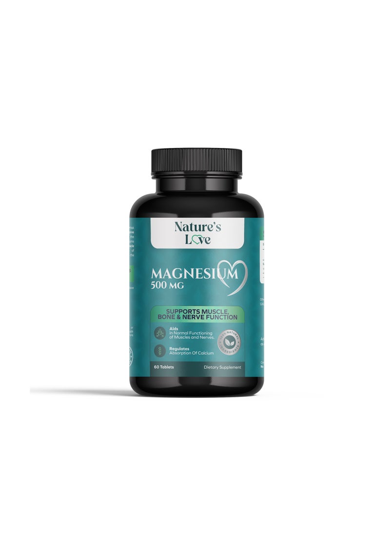 Nature's Love Magnesium 500mg - Bone, Muscle, and Nerve Support with High-Absorption Formula - 60 Tablets