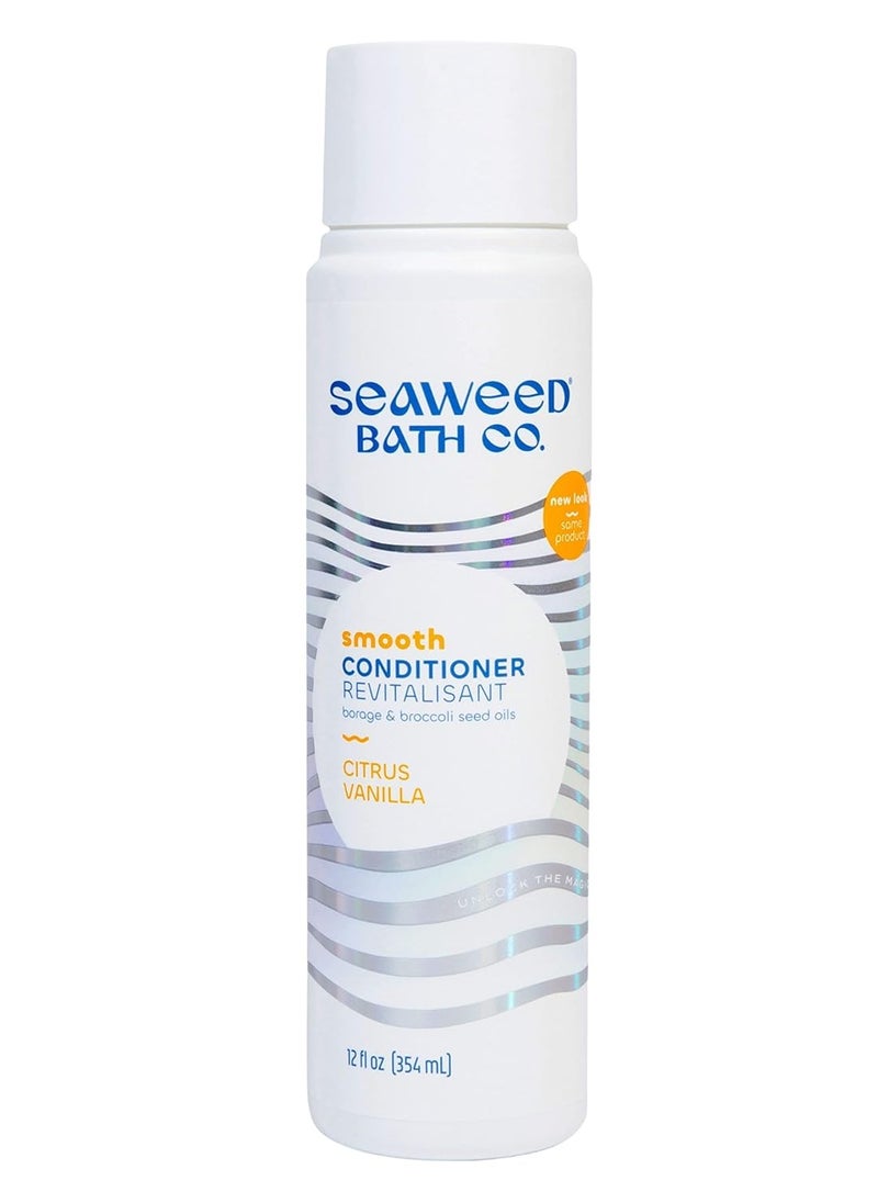 Seaweed Bath Co. Smooth Conditioner, Citrus Vanilla Scent, 12 Ounce, Sustainably Harvested Seaweed, Borage and Broccoli Seed Oils, For Curly and Frizzy Fine Hair
