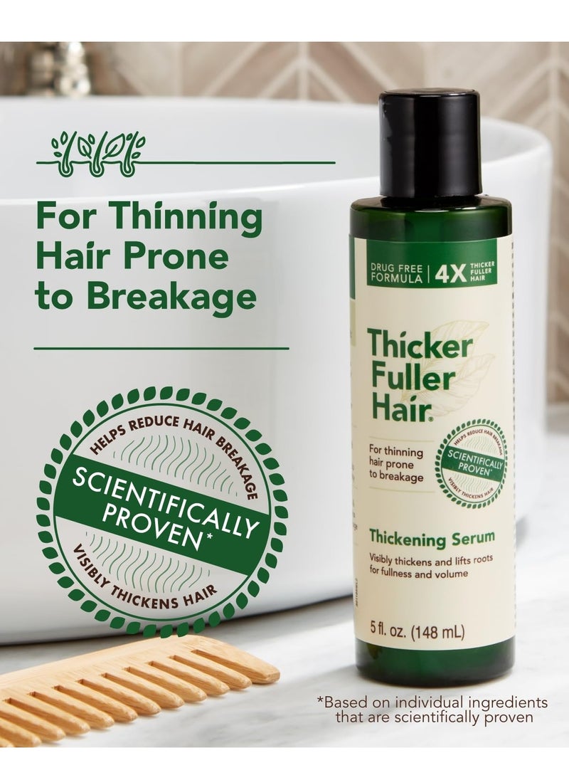 Thicker Fuller Hair Thickening Serum - Thinning Hair Treatment - Hair Volumizer Serum with Natural Ingredients - Fights Breakage - 5 oz