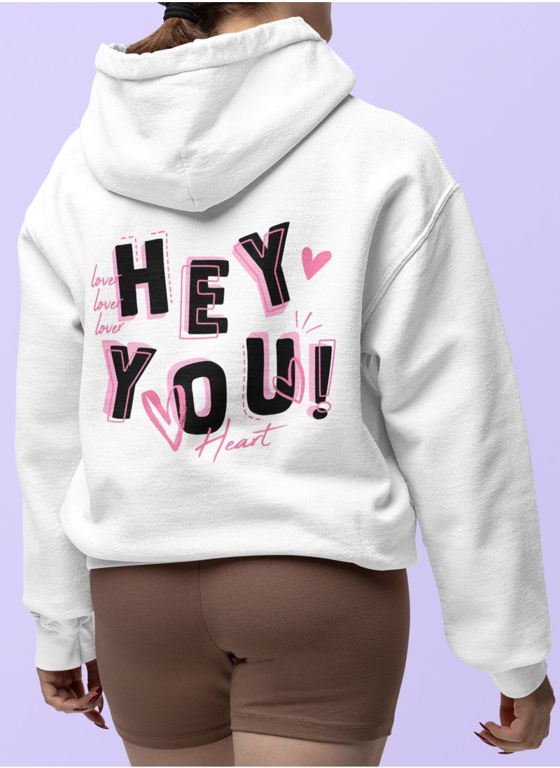 'HEY YOU' STYLISH HOODIE