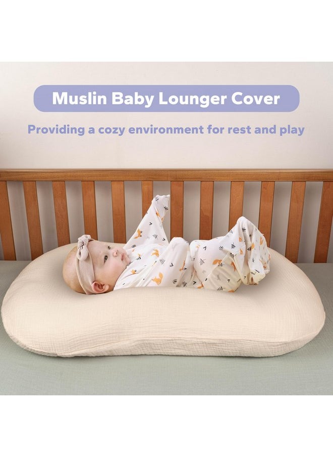 FUNUPUP Muslin Baby Lounger Cover Compatible with Snuggle Me Lounger, Infant Lounger Pillow Cover for Newborn, Removable Newborn Lounger Cover for Boys and Girls, Beige