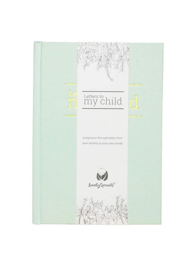 LovelySprouts Letters To My Child - A Childhood History Keepsake of Personalized Letters: From Pregnancy to Baby’s 1st Birthday (Soft Mint) | Baby Book and Pregnancy Journal | Baby Memory Book