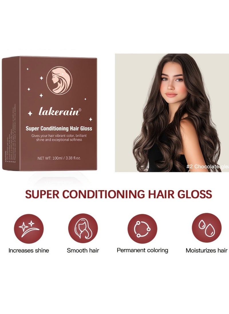 100ml Super Conditioning Hair Gloss Gives Hair Vibrant Color Shine Softness and Hydration Permanent Coloring Moisturize Smooth Hairs Easy Use Hair Color Hair Dye Chocolate Gleam 02