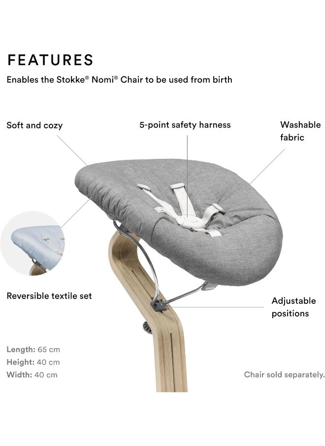 Nomi Newborn Set For Baby Chair Includes 5-Point Safety Harness And Reversible, Washable Textile Set Fits Stokke Nomi Baby High Chair Grey/Grey Blue