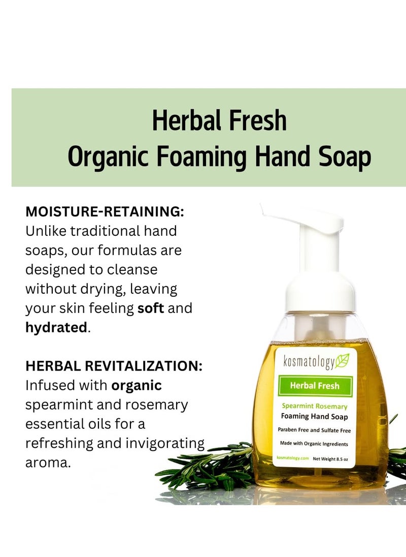 kosmatology® Herbal Fresh (Spearmint-Rosemary) Organic Foaming Hand Soap | Moisturizing Hand Wash | Clean Ingredients, Infused with Essential Oils | 8.5 fl oz