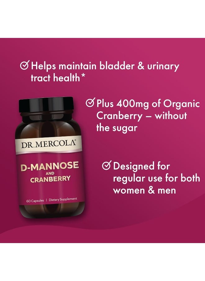 Dr. Mercola D-Mannose and Cranberry, 30 Servings (60 Capsules), Dietary Supplement, Supports Urinary Tract Health, Non-GMO