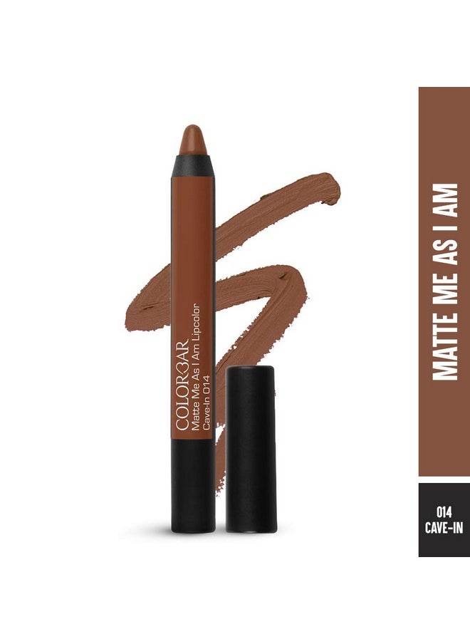 Colorbar Matte me as I am Lipcolor-Cave-in, Brown, 2 g