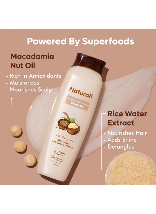 Naturali Daily Strength & Nourish Shampoo with Rice Water & Macadamia Nut Oil | Makes Hair Stronger | Paraben and Sulphate Free Shampoo | Dry Frizzy Hair Shampoo | 370 ml
