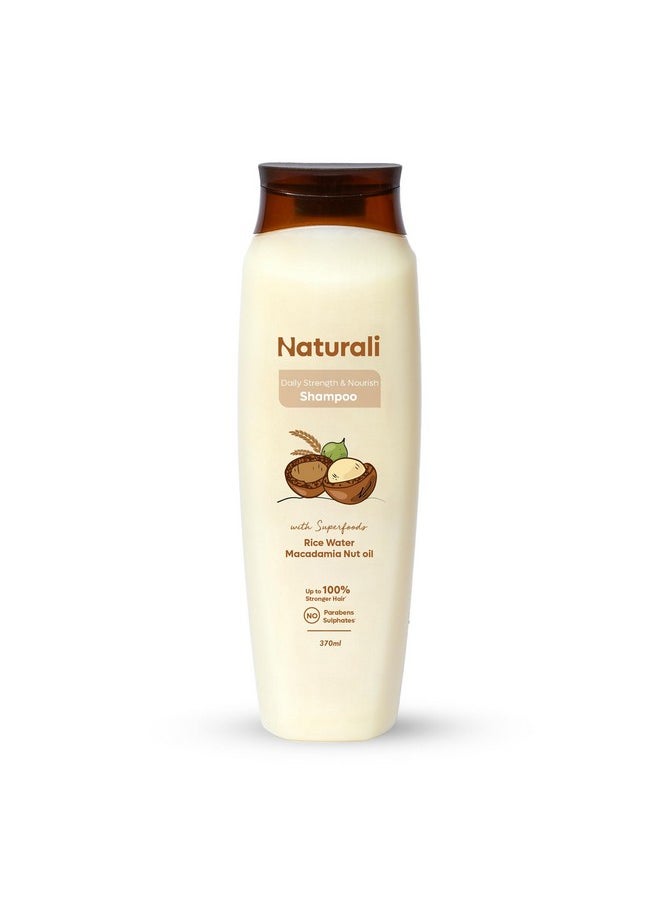Naturali Daily Strength & Nourish Shampoo with Rice Water & Macadamia Nut Oil | Makes Hair Stronger | Paraben and Sulphate Free Shampoo | Dry Frizzy Hair Shampoo | 370 ml
