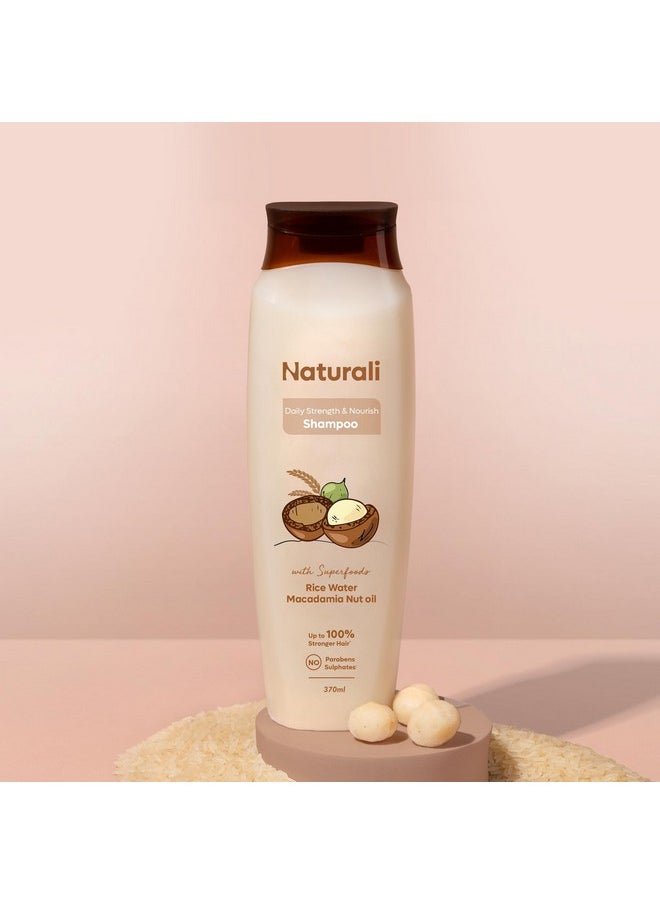 Naturali Daily Strength & Nourish Shampoo with Rice Water & Macadamia Nut Oil | Makes Hair Stronger | Paraben and Sulphate Free Shampoo | Dry Frizzy Hair Shampoo | 370 ml