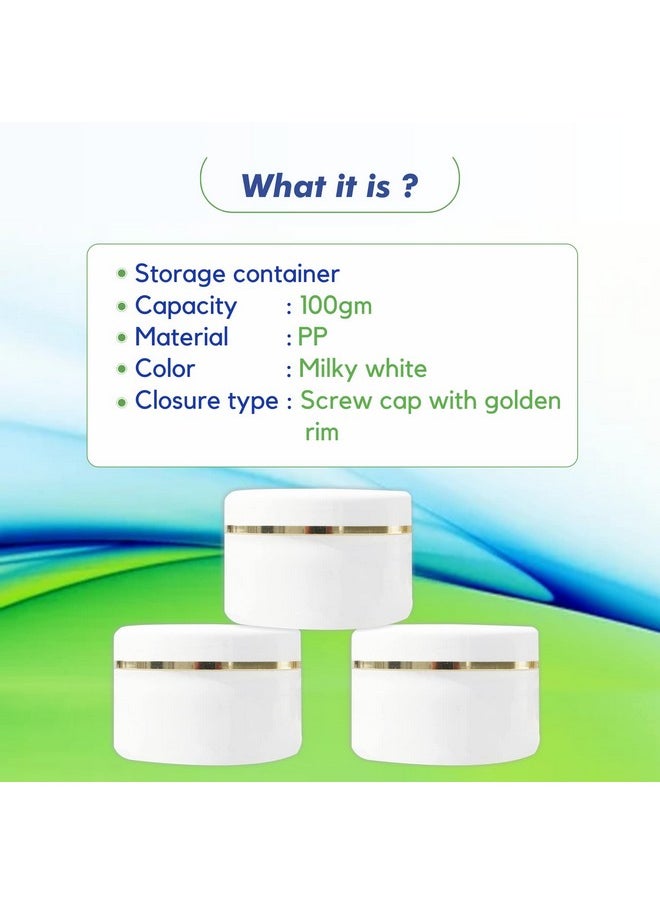 MYOC White Plastic Jar Storage Container with Dome Shape Golden Rim Portable Refillable & Reusable Cosmetic Empty Screw Cap Jar for Preparations of Face Cream Lip Balm Lotion Gel Each 100 GM Pack of 3
