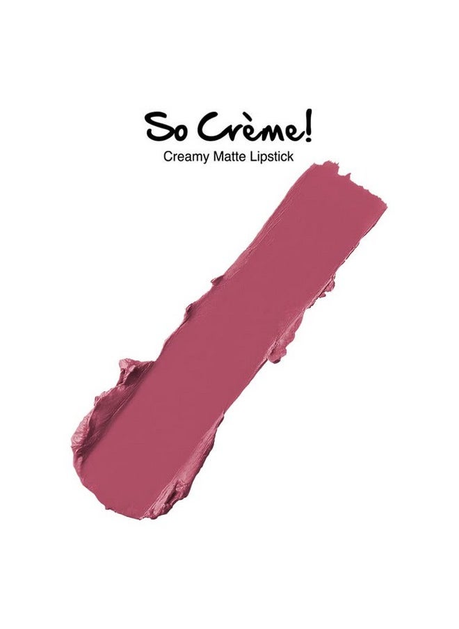 So Creme! Creamy Matte Lipstick - Day Dreaming