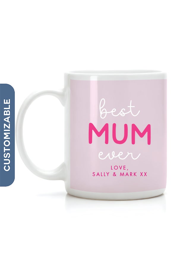 Best Mum Ever, Personalised Mother's Day Mug