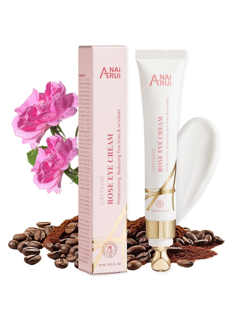 ANAI RUI Rose Caffeine Eye Cream for Dark Circles Holiday Gifts for Women AntiAging Eye Cream with Retinol Collagen Hydrating Firming Reduce Wrinkles and Fine Lines Daily 05 FL OZ