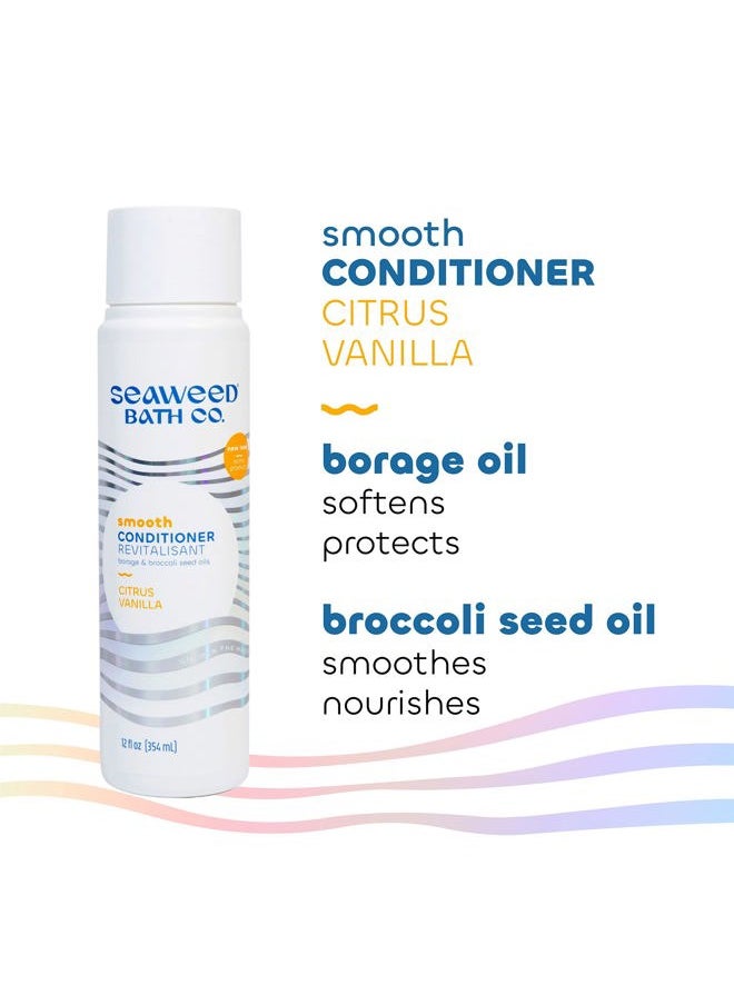 Seaweed Bath Co. Smooth Conditioner, Citrus Vanilla Scent, 12 Ounce, Sustainably Harvested Seaweed, Borage and Broccoli Seed Oils, For Curly and Frizzy Fine Hair