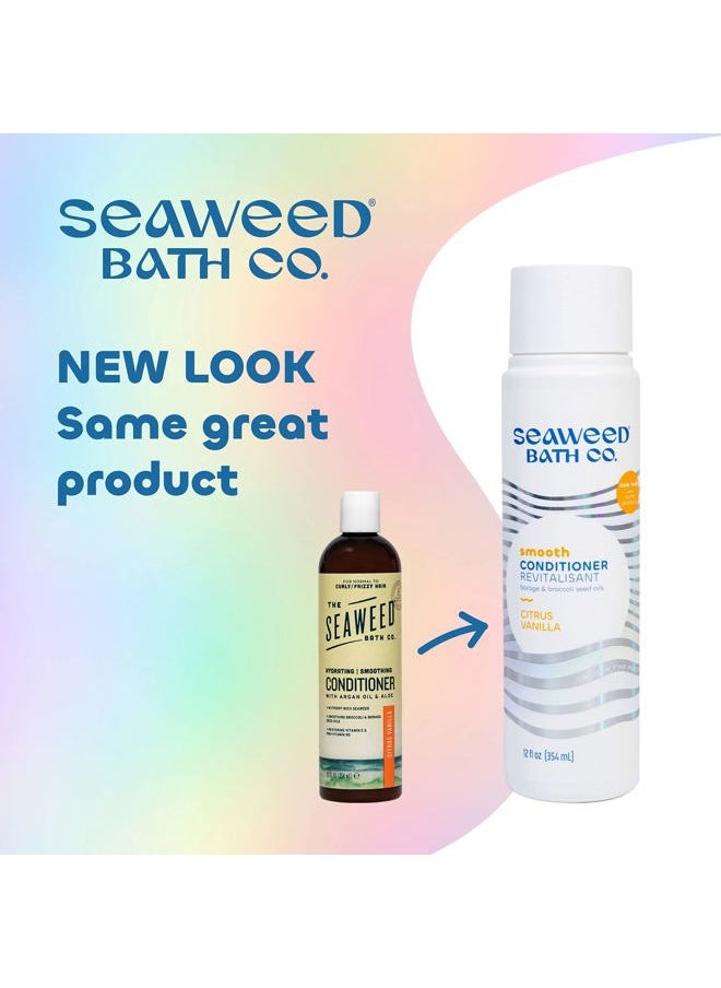 Seaweed Bath Co. Smooth Conditioner, Citrus Vanilla Scent, 12 Ounce, Sustainably Harvested Seaweed, Borage and Broccoli Seed Oils, For Curly and Frizzy Fine Hair