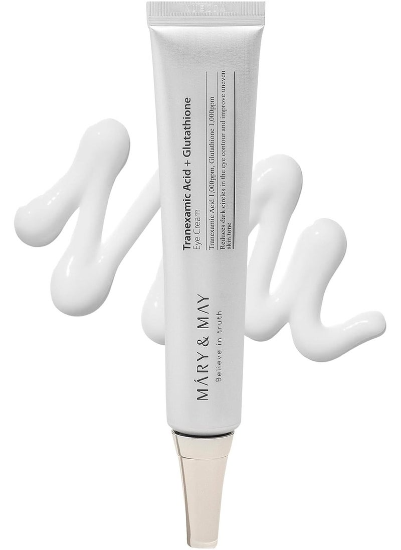Mary and May Tranexamic Acid + Glutathione Eye Cream 30ml – Reduces Dark Circles & Uneven Skin Tone, Brightens & Revitalizes Eye