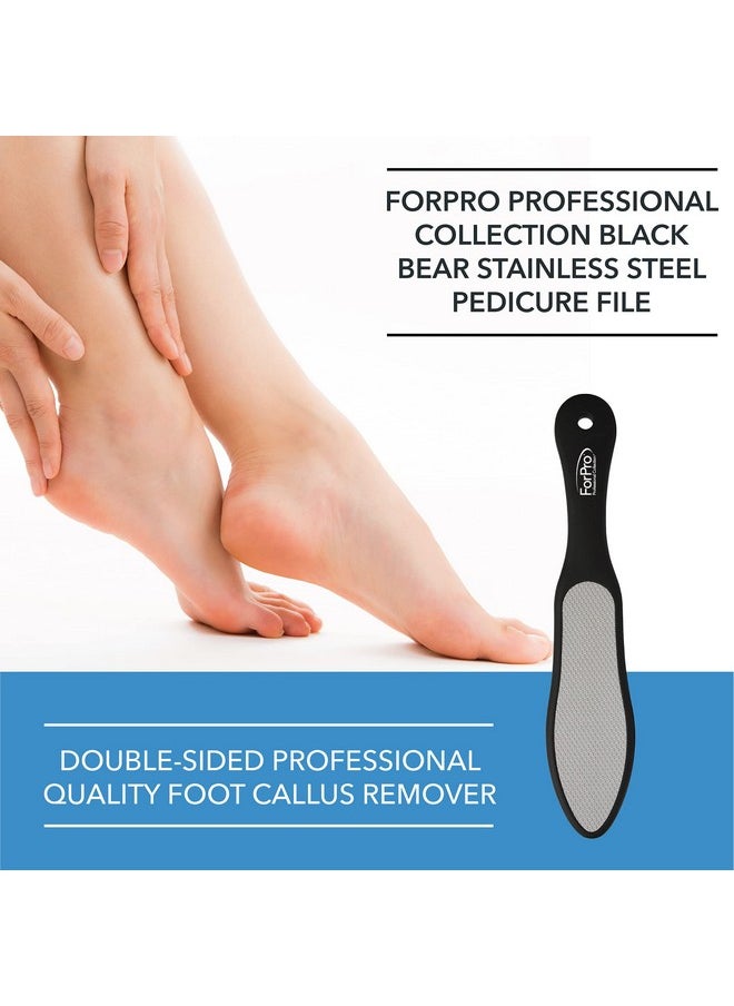 ForPro Black Bear Stainless Steel Pedicure File - Callus Remover Foot File- Double-Sided Professional Quality File for Heels and Feet- 10.5’’ L