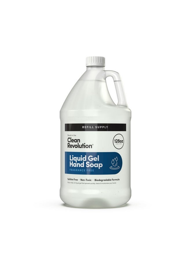 Clean Revolution Liquid Gel Hand Soap, Silky Rich Liquid, Quick Lather, Fast Rinsing, (Fragrance Free) 128 Fl Oz