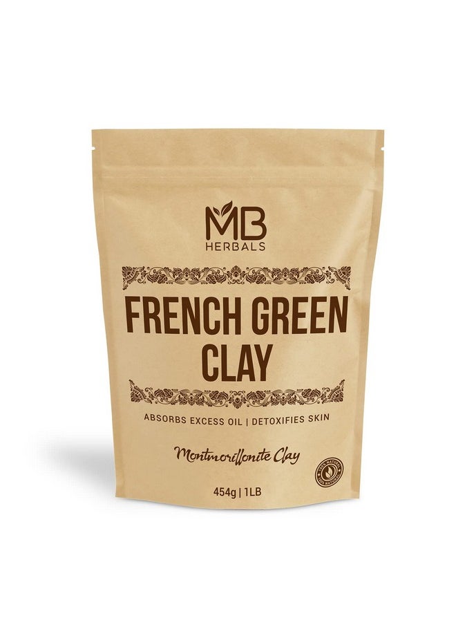 MB Herbals French Green Clay 1 lb | 16 oz One Pound Large Economy Pack | 100% Pure Montmorillonite Clay | Absorbs Excess Oil | Detoxifies Skin | Highly Recommended For Oily Skin