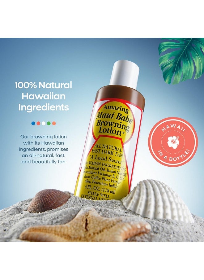 Maui Babe Browning Lotion - Natural Hawaiian Tan Accelerator with Vitamins & Antioxidants - Moisturizing Formula for All Skin Types - Made in USA - 4 fl oz