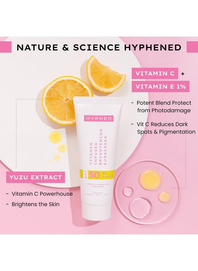 Vitamin Infused Brightening Sunscreen With Spf 50 Pa++++ | 12Hrs Uva-Uvb & Blue Light Protection |Brightens Skin, Gives Matte Finish & No White Cast | Lightweight | For All Skin Types - 50Ml