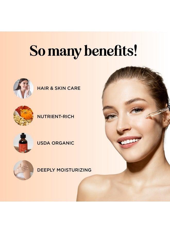 USDA Organic Pumpkin Seed Oil - 100% Pure Pumpkin Seed Oil for Hair Growth Dry Skin and Anti Aging Face Oil - Organic Hair Oil for Dry Damaged Hair and Growth - Virgin Cold Pressed & Unrefined (4oz)