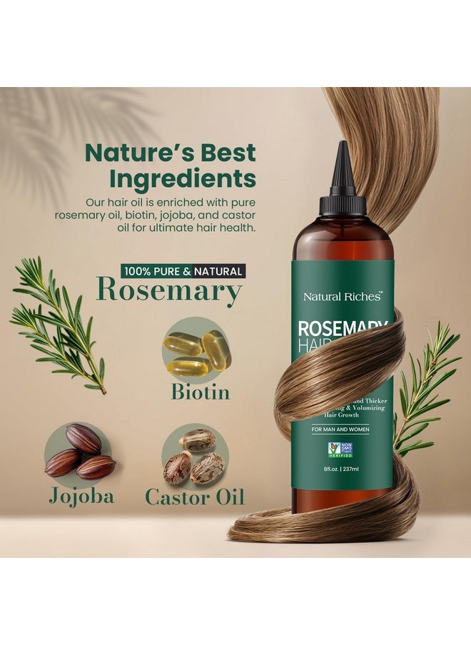 Natural Riches 100% Pure Premium Rosemary Oil For Hair Growth With Mint and Biotin Hair Strengthening Treatment | Nourishing & Volumizing | With Jojoba Oil & Castor Oil | Non GMO Verified 8 Fl oz.