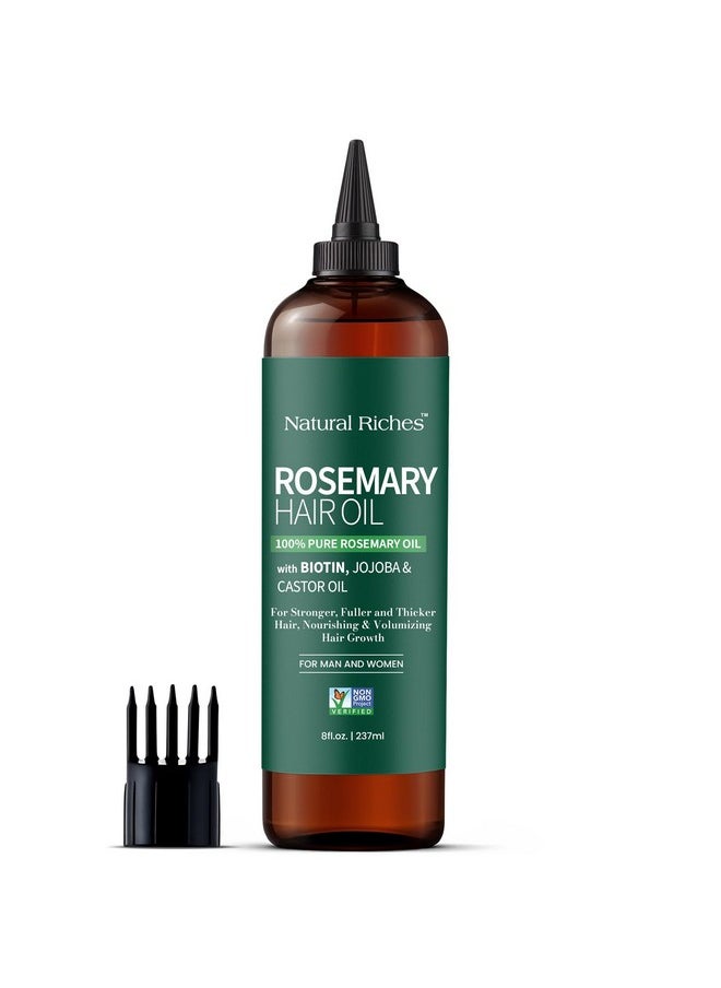 Natural Riches 100% Pure Premium Rosemary Oil For Hair Growth With Mint and Biotin Hair Strengthening Treatment | Nourishing & Volumizing | With Jojoba Oil & Castor Oil | Non GMO Verified 8 Fl oz.