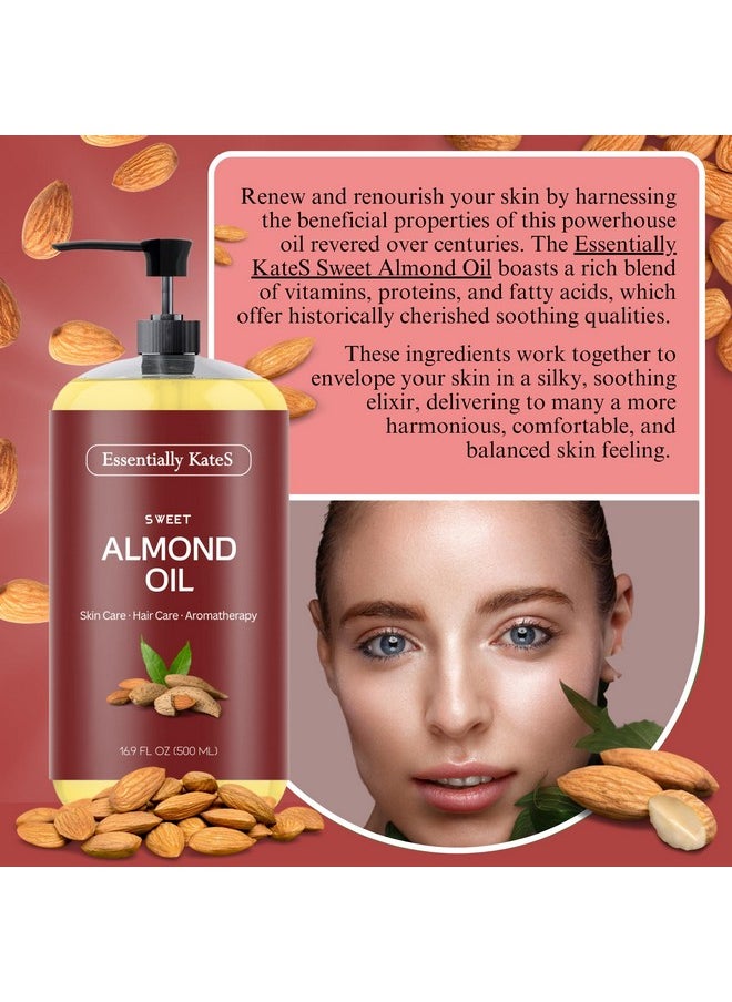 Essentially KateS Sweet Almond Oil 33.8 Fl Oz - Pack of 2 x 16.9 Fl Oz - 100% Pure and Natutral and Cold Pressed - Body Oil, Massage Oil, Hair Oil, and Carrier Oil