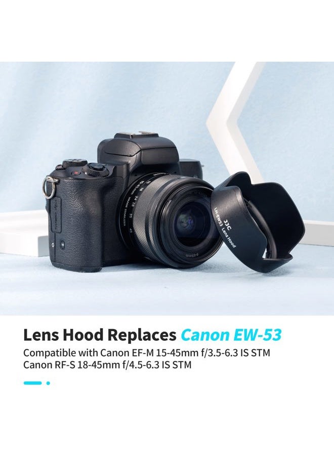 Camera Lens Hood Shade for Canon EF-M 15-45mm f/3.5-6.3 is STM & RF-S 18-45mm f/4.5-6.3 is STM Lens on Canon EOS R100 R50 M50 M50 Mark II M5 M6 M6 Mark II M200 M100 Replaces Canon EW-53 Hood