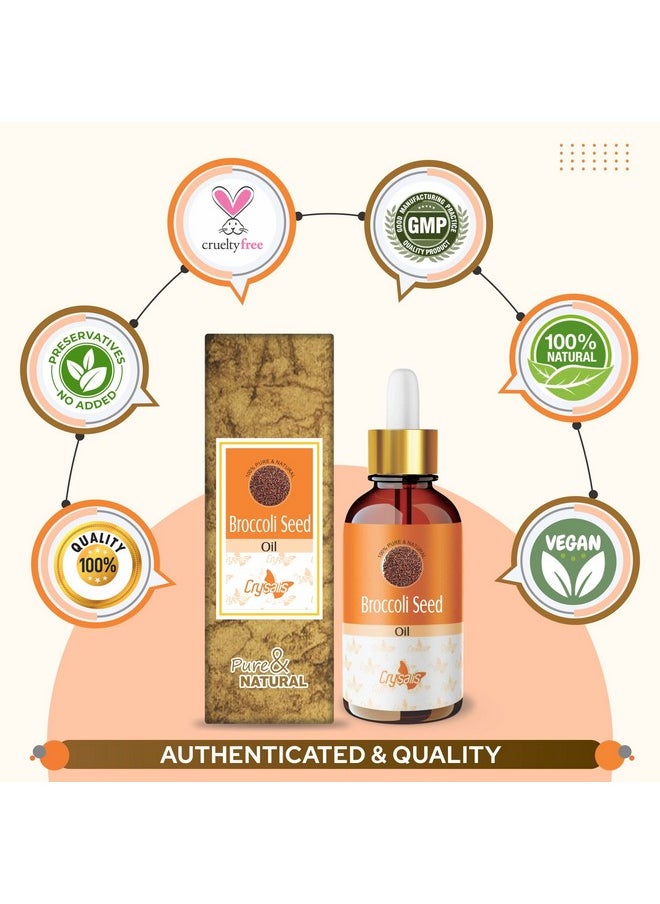 Crysalis Broccoli Seed (Brassica Oleracea Var. Italica) Oil|100% Pure & Natural Undiluted Essential Oil Organic Standard For Skin & Hair Care|Therapeutic Grade Oil, Restores Skin Glow 30ml