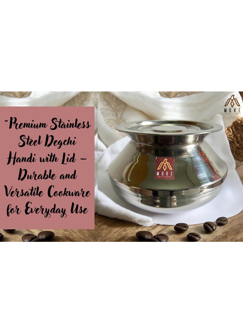 MUKE Stainless Steel Handi degchi with Lid bhgona Milk Pot/Handi for Home and Kitchen Cooking(Pongal Handi) 2.5liter