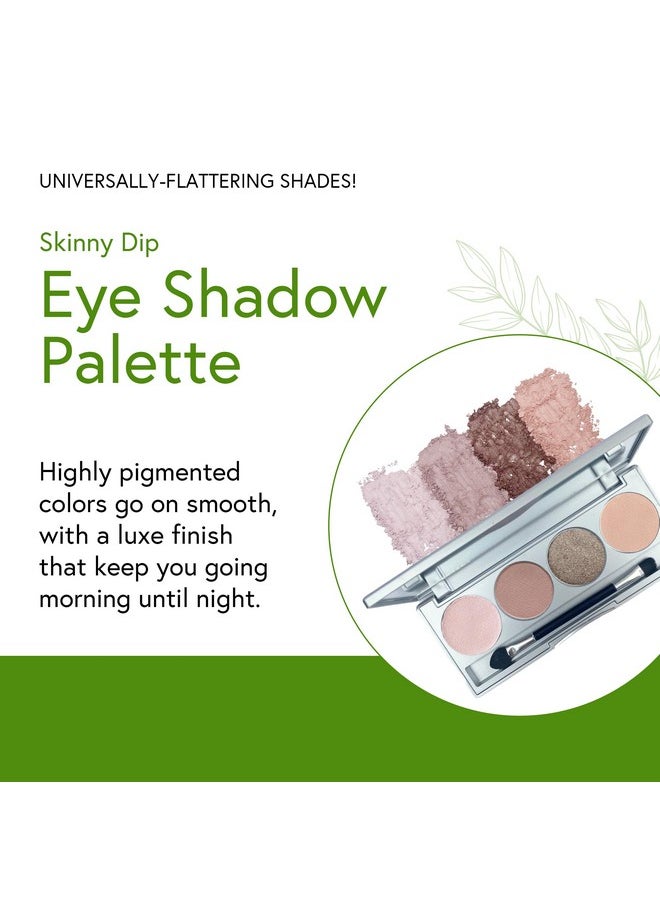 Honeybee Gardens Skinny Dip Eye Shadow Palette, Clean and Bold, 4 Highly Pigmented Colors With Long Lasting Luxe Finish, Vegan, Cruelty-Free, Gluten-Free, and Paraben-Free, Net Wt 1.3g Each