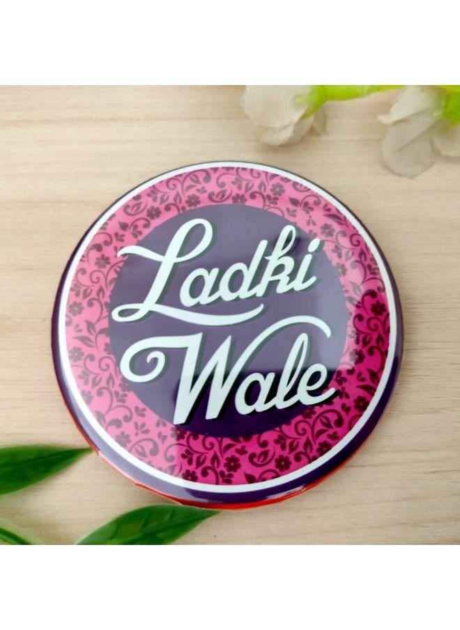 Yey Wedding Collection Ladkiwale Badges (Pack of 12 pcs, Round Pin Badges, 58mm)
