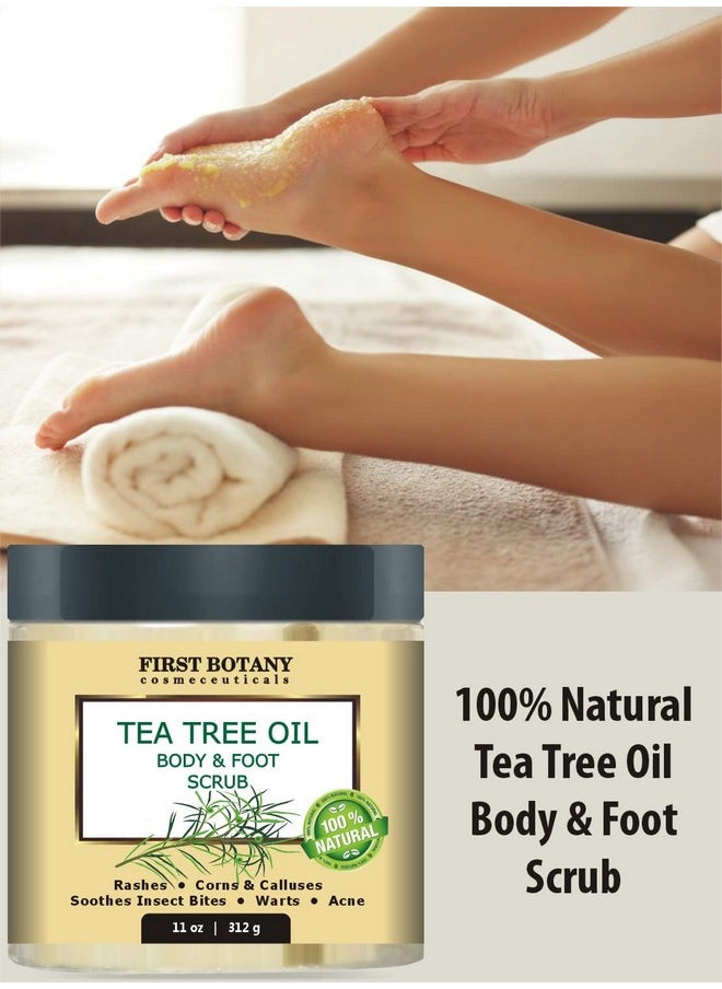 First Botany Cosmeceuticals, 100% Natural Tea Tree Oil Body & Foot Scrub with Salt - Best for Acne, Dandruff and Warts, Helps with Corns, Calluses, Athlete foot, Jock Itch & Body Odor