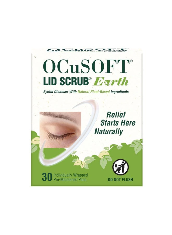 OCuSOFT Lid Scrub Earth Eyelid Cleanser, Pre-Moistened Eyelid Wipes for Mild to Moderate Conditions, Eyelid Cleanser with Natural Plant-Based Ingredients, 30 Count