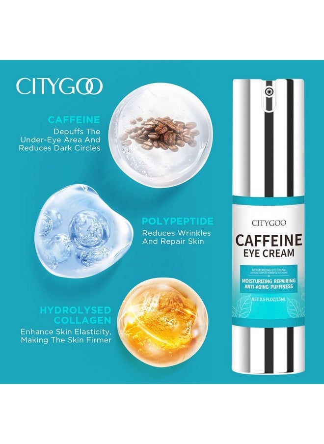 CITYGOO Caffeine Eye Cream for Puffiness: Eye Cream Reduce Dark Circles Wrinkles Fine Lines - Anti Aging Eye Cream