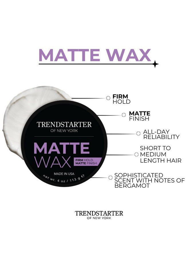 TRENDSTARTER - MATTE WAX (4oz) - Firm Hold - Matte Finish - Premium Water Based All-Day Hold Hair Styling Pomade - Flake-Free Styling Wax for All Hair Types